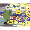 The Voices in my Head: A simple and unique approach to quiet the mean voice in your head and boost the kind voice in your heart when things go wrong. - Paperback
