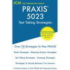 PRAXIS 5023 Test Taking Strategies: PRAXIS 5023 Exam - Free Online Tutoring - The latest strategies to pass your exam. - Paperback