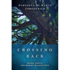 Crossing Back: Books, Family, and Memory Without Pain - Hardcover
