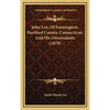 John Lee, Of Farmington, Hartford County, Connecticut, And His Descendants (1878) - Hardcover