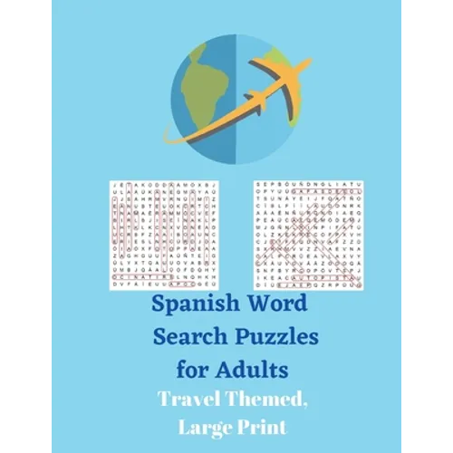 Spanish Word Search Puzzles for Adults: Travel Themed, Large Print - Paperback