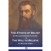 The Ethics of Belief and The Will to Believe - Paperback