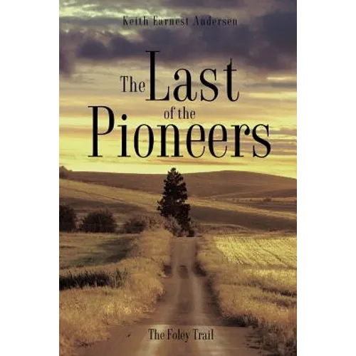 The Last of the Pioneers - Paperback