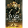 Tears of the Maelstrom - Hardcover