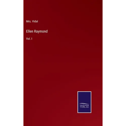 Ellen Raymond: Vol. I - Hardcover