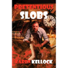 Pretentious Slobs - Paperback