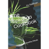 The Spirulina Cookbook: Healthy Meals with Natural Spirulina - Paperback