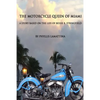 The Motorcycle Queen of Miami: A Story Based on the Life of Bessie B. Stringfield - Paperback