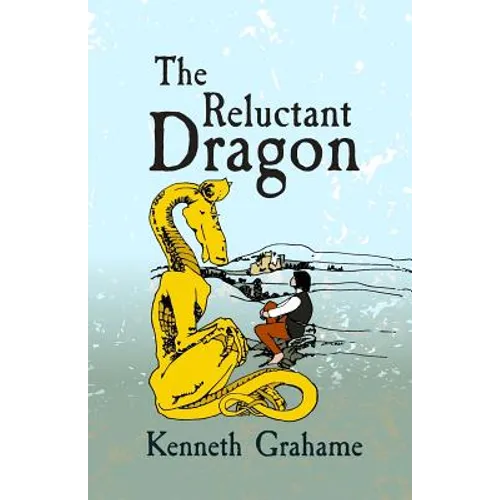 The Reluctant Dragon: Original and Unabridged - Paperback