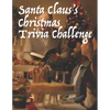 Santa Claus's Christmas Trivia Challenge: 100 Questions about the secular and sacred customs of Christmas - Paperback