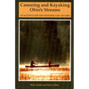 Canoeing and Kayaking Ohio's Streams: An Access Guide for Paddlers and Anglers - Paperback