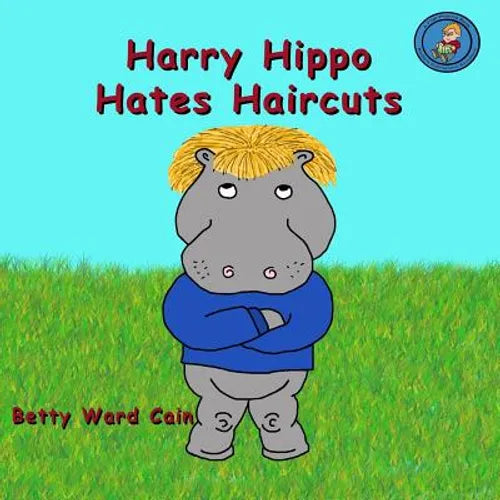 Harry Hippo Hates Haircuts - Paperback