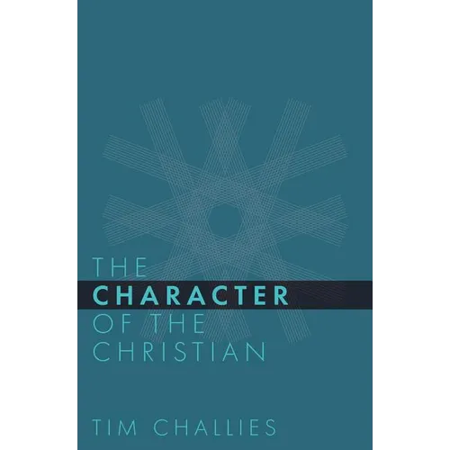 The Character of the Christian - Paperback
