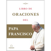 Libro de Oraciones del Papa Francisco / Prayer. Breathing Life, Daily - Hardcover
