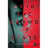 Amid the Crowd of Stars - Paperback