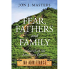 Fear, Fathers and Family: In Search of the American Dream - Paperback