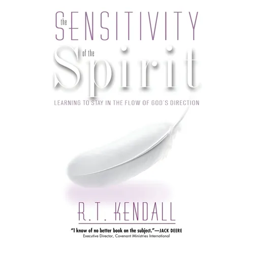 Sensitivity of the Spirit: Learning to Stay in the Flow of God's Direction - Hardcover