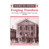 Forging Freedom: The Formation of Philadelphia's Black Community, 1720-1840 - Paperback