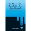 The History of the Remarkable Life of John Sheppard: Containing a Particular Account of His Many Robberies and Escapes - Paperback