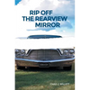 Rip Off the Rearview Mirror - Paperback