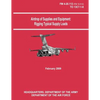 Airdrop of Supplies and Equipment: Rigging Typical Supply Loads (FM 4-20.112 / TO 13C7-1-8) - Paperback