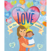 All the Love in the World - Hardcover
