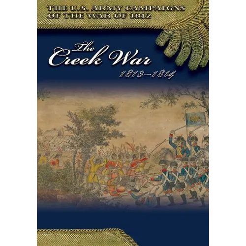The Creek War 1813-1814 - Paperback
