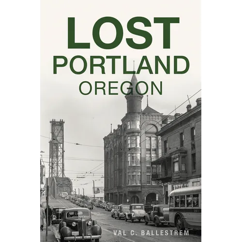 Lost Portland, Oregon - Paperback