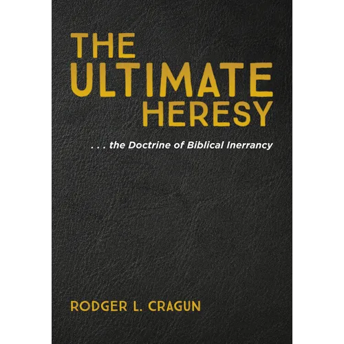 The Ultimate Heresy - Hardcover