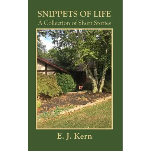 Snippets of Life: A Collection of Short Stories - Paperback