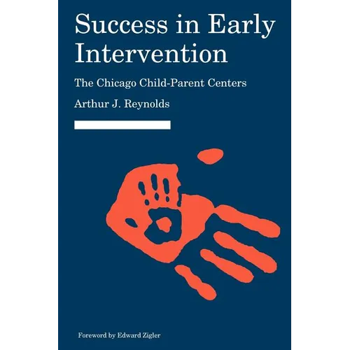 Success in Early Intervention: The Chicago Child-Parent Centers - Paperback