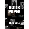 Black Paper: Writing in a Dark Time - Paperback