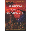 Birth of a Remnant: Tribulation Cult Book 2: A Novel - Paperback