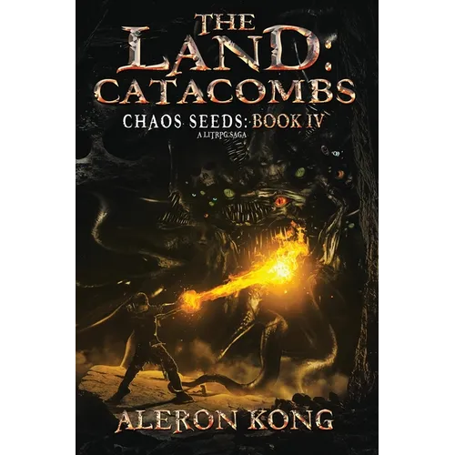 The Land: Catacombs: A Litrpg Saga - Paperback