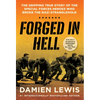 Forged in Hell: The Gripping True Story of the Special Forces Heroes Who Broke the Nazi Stranglehold - Hardcover