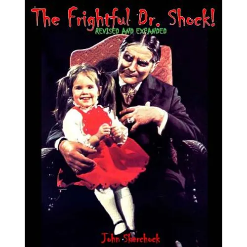 The Frightful Dr. Shock Revised & Expanded - Paperback