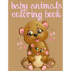 Baby Animals Coloring Book: Toddler Coloring Book: Easy Educational Coloring Book for Boys & Girls - Paperback