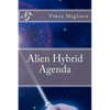 Alien Hybrid Agenda - Paperback