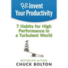 Reinvent Your Productivity: 7 Habits for High Performance in a Turbulent World - Paperback