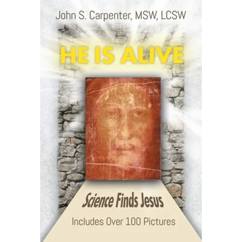 "He is Alive": Science Finds Jesus - Paperback