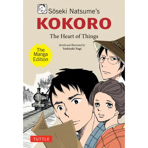 Soseki Natsume's Kokoro: The Manga Edition: The Heart of Things - Paperback