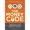 The Money Code: Improve Your Entire Financial Life Right Now - Paperback