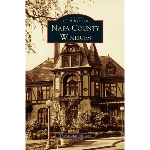 Napa County Wineries - Hardcover