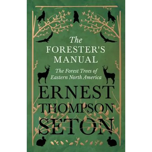 The Forester's Manual - The Forest Trees of Eastern North America - Paperback