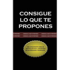 Consigue lo que te Propones (The Go-Getter, Spanish Edition) - Paperback