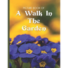Picture Book Of A Walk In The Garden: Large Print Book For Seniors with Dementia or Alzheimer's - Paperback