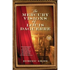 The Mercury Visions of Louis Daguerre - Paperback