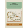 Struggle for the Gulf Borderlands: The Creek War and the Battle of New Orleans, 1812-1815 - Paperback