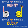 Little "b" Makes a Bunny, Little "d" Makes a Ducky - Paperback