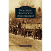 Northern Kentucky's Dixie Highway - Hardcover